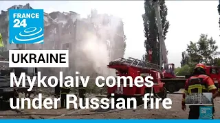 Frontline Ukrainian city Mykolaiv comes under Russian fire again • FRANCE 24 English