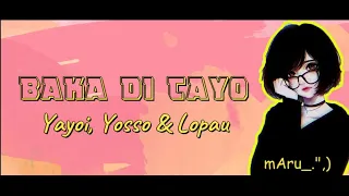 BAKA DI TAYO LYRICS  - YAYOI, YOSOO & LOPAU 420 SOLDIERZ