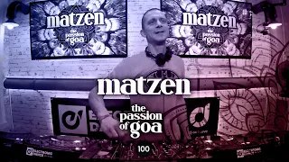 Matzen - The Passion Of Goa ep. 100 (Progressive Edition)