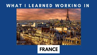 What l Learned Working in France