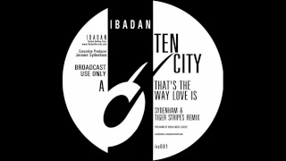 Ten City - That's the Way Love Is (Jerome Sydenham & Tiger Stripes Remix)