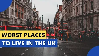 10 Worst Places to Live in the UK