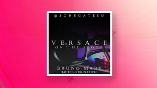 Joregatesu - Bruno Mars - Versace on the Floor (Electric Violin Cover