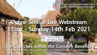 Online Sunday Service 11am - 14th February 2021 - The Churches within the Canonry Benefice