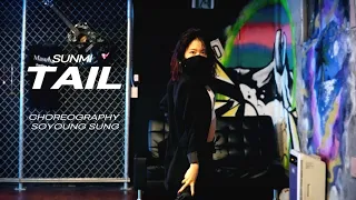 Tail - Sunmi | Soyoung Sung Choreography 선미 - 꼬리