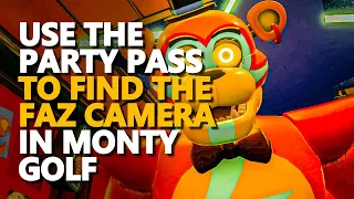 Use the Party Pass to find the Faz Camera in Monty Golf FNAF