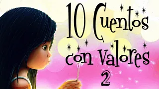 10 Cuentos con valores y sabiduría Vol. 02. Cuentos para pensar y reflexionar