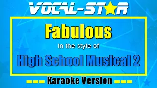 Fabulous - High School Musical 2 | Karaoke Song With Lyrics