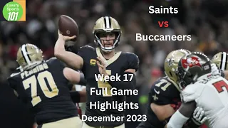 New Orleans Saints vs Tampa Bay Buccaneers|Full Game Highlights| NFL Week 17 2023| Luxury Sports 101