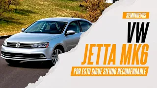 VW Jetta MK6 (2010-2017) Por esto DEBES COMPRARLO