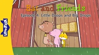 Bat and Friends 4 | Little Drops and Big Drops | Friendship | Little Fox | Bedtime Stories