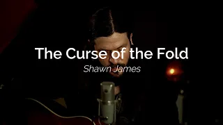 The Curse of the Fold - Shawn James (Sub Español / Lyrics)