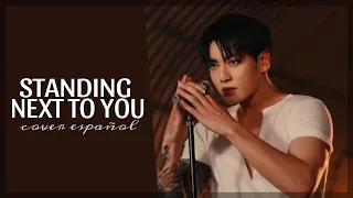 STANDING NEXT TO YOU - JUNG KOOK // COVER EN ESPAÑOL [CATA]