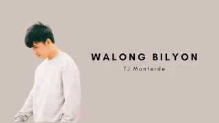 TJ Monterde- Walong Bilyon (Lyrics)