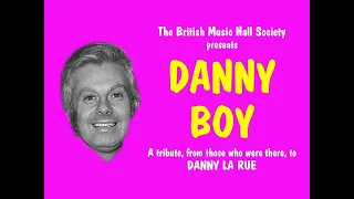 DANNY BOY - The BRITISH MUSIC HALL SOCIETY tribute to DANNY LA RUE