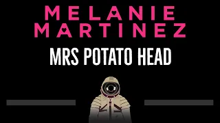 Melanie Martinez • Mrs Potato Head (CC) 🎤 [Karaoke] [Instrumental Lyrics]