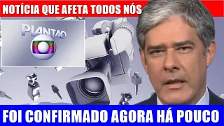 Bonner ao vivo dá notícia que afeta milhões de brasileiros: 'ACABA DE SER CONFIRMADO'