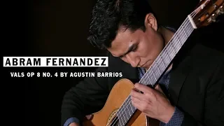 Abram Fernandez performs Vals Op 8 no. 4 by Agustin Barrios