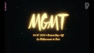 MGMT Days Off Festival 2018 (Live at La Philharmonie de Paris, France) HQ AUDIO