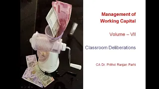 Working Capital Management  (Treasury Management)( Cash Management)- VII