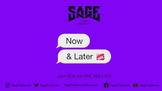 Sage The Gemini - Now and Later (James Hype Remix)