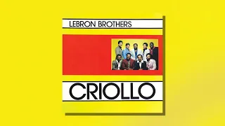 Lebrón Brothers - Sin Negro No Hay Guaguancó (Audio Oficial)