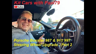 Porsche Boxster 987 & 911 997 Steering Wheel Upgrade Part 2