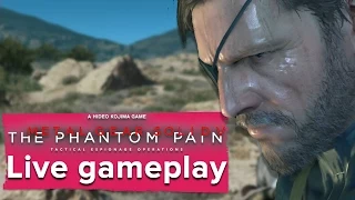 Metal Gear Solid 5: The Phantom Pain - Live gameplay!