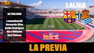 ACTUALIDAD Y PREVIA FC BARCELONA - REAL SOCIEDAD. LALIGA EA SPORTS 23/24