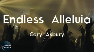 Cory Asbury - Endless Alleluia (Lyric Video) | There's nothing better