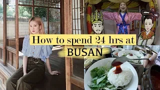 How to Spend 24 hours at Busan (Best Cafe, Eats, Scenery and More) | Q2HAN