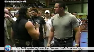 IWA 2003 Apolo Confronta Ray González Arde Troya en Cayey