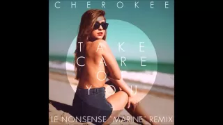 Cherokee - Take Care Of You (Le Nonsense Marine Remix)