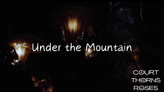 Under the Mountain | ACOTAR Ambience