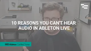 10 Reasons You Can't Hear Audio in Ableton Live