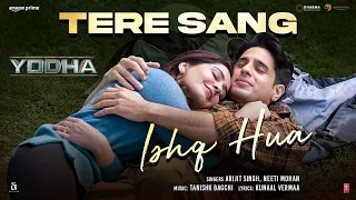 YODHA: Tere Sang Ishq Hua (Song) Sidharth Malhotra, Raashii Khanna | Arijit Singh, Neeti, Tanishk B