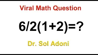 Viral Math Question 6/2(1=2)=?