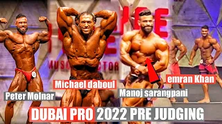 Dubai pro 2022 prejudging/Manoj sarangpani+emran Khan+Michael daboul+Peter Molnar Dubai pro physique