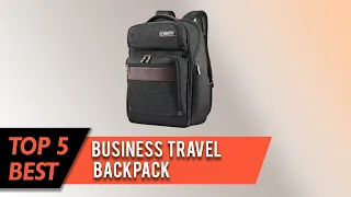 Top 5 Best Business Travel Backpacks Review in 2023