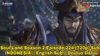 Soul Land Season 2 Episode 224 [720p] Sub INDONESIA || English Sub || Douluo Dalu