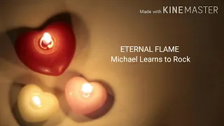 Eternal Flame_Michael Learns to Rock  LYRICS