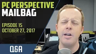 PCPer Mailbag #15 - 10/26/2017