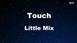 Touch - Little Mix Karaoke 【No Guide Melody】 Instrumental