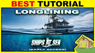 Ships at Sea Longline Tutorial