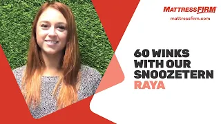 60 Winks with our Snoozetern, Raya!