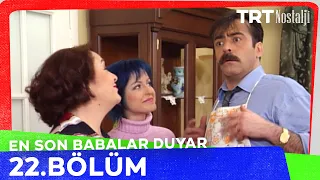 En Son Babalar Duyar 22. Bölüm @NostaljiTRT