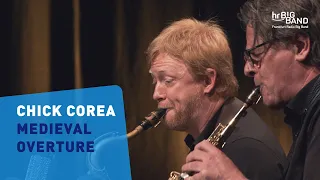 Chick Corea: "MEDIEVAL OVERTURE" | Frankfurt Radio Big Band | John Beasley | Return To Forever