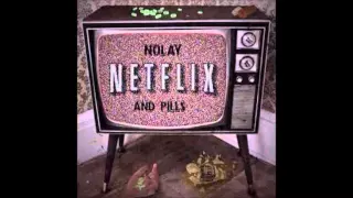 Nolay - Netflix And Pills | @SwaggieStudios