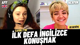 İlk Defa İngilizce Konuşmak ( Cambly'de )