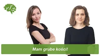 Mam grube kości! | Obalamy mity dietetyczne